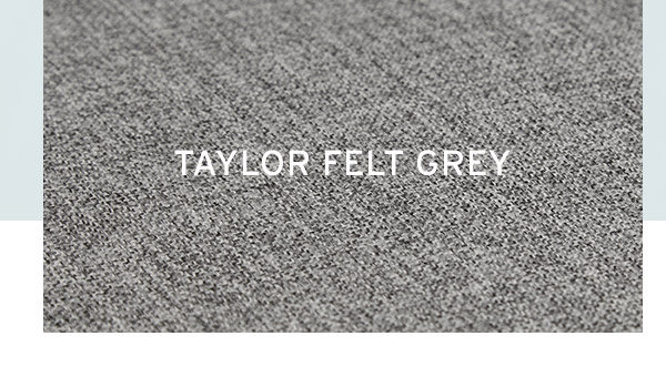 Taylor Felt Grey