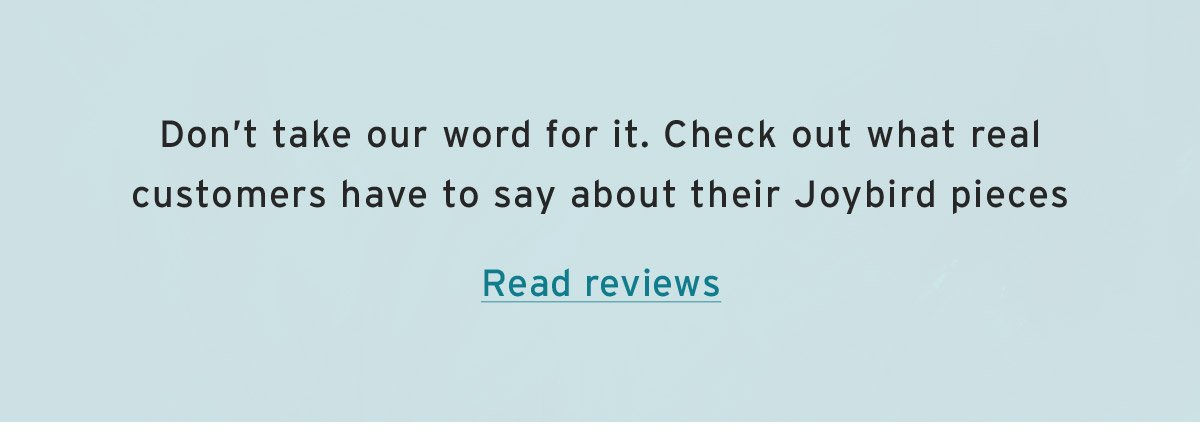 Don't take our word for it. Check out what real customers have to say | Read reviews