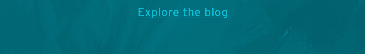 Explore the blog