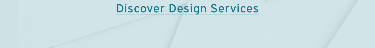 Discover design services